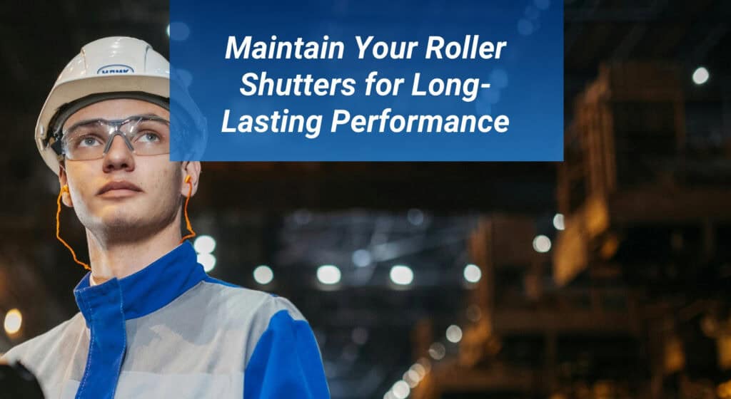 Blog Post Featured Image 6 Maintain Your Roller Shutters for Long-Lasting Performance 1 Roller Smart Shutters Blog post: Aluminium Shutters: Maintain Your Roller Shutters for Long-Lasting Performance